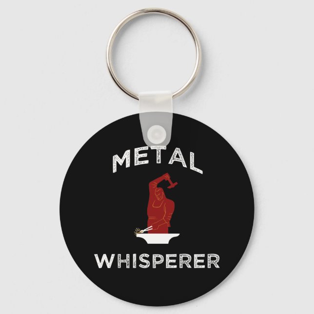 Metal Whisperer. Funny Blacksmithing Metalworking Keychain (Front)