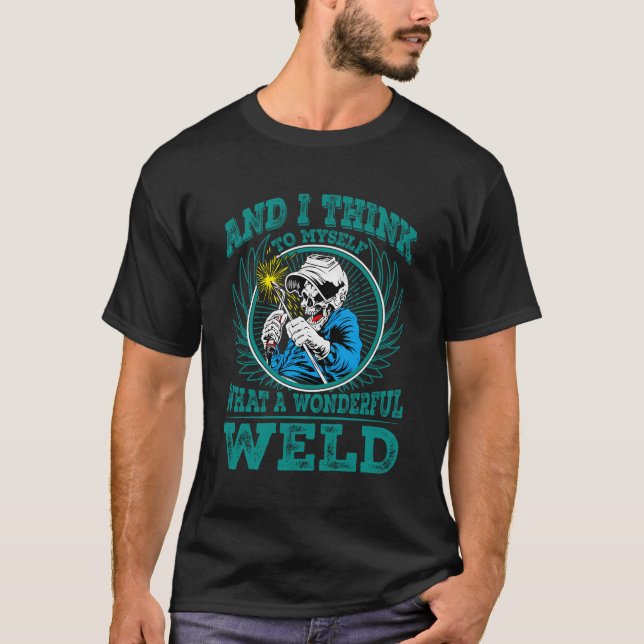 Metal Worker Welder Welding T-Shirt (Front)