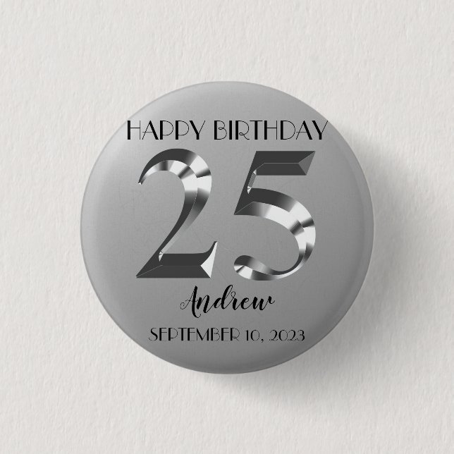 Metallic Silver 25th birthday 1 Inch Round Button (Front)