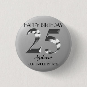 Metallic Silver 25th birthday 1 Inch Round Button