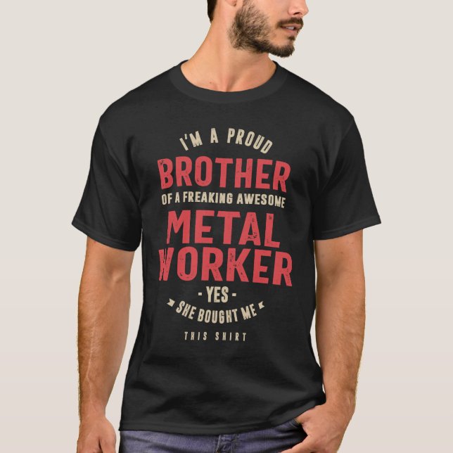 Metalworker Work Job Title Gift T-Shirt (Front)