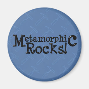 Metamorphic Rocks! Magnet