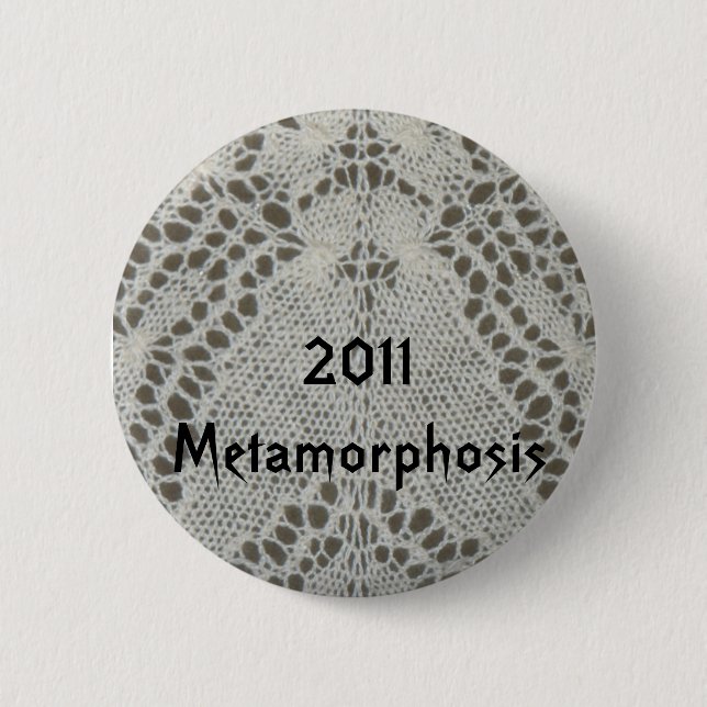 Metamorphosis KAL 2011Badge 2 Inch Round Button (Front)