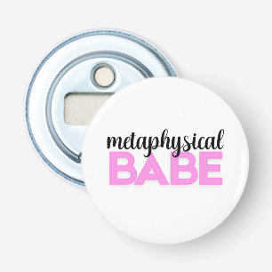 metaphysical babe bold pink script typography bottle opener