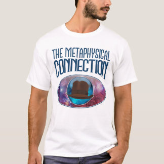 Metaphysical Connection T-Shirt