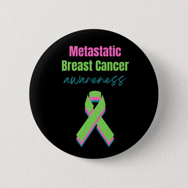 Metastatic Breast Cancer Awareness 2 Inch Round Button (Front)
