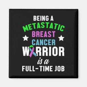 Metastatic Breast Cancer Awareness Aware Warrior Magnet