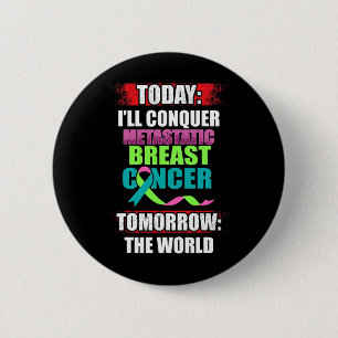 Metastatic Breast Cancer Awareness Beat Warrior  2 Inch Round Button