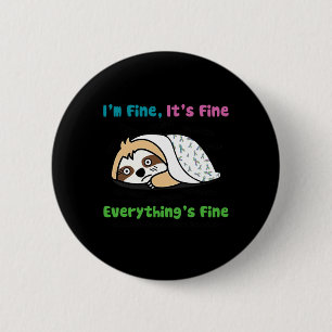 Metastatic Breast Cancer Awareness I'm Fine It's F 2 Inch Round Button