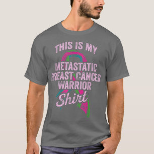 Metastatic Breast Cancer Awareness Warrior 2279  T-Shirt