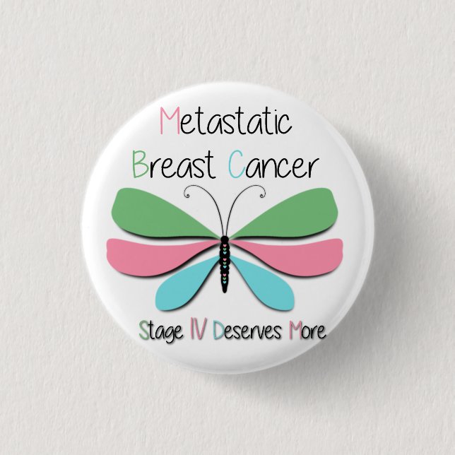 Metastatic Breast Cancer Support  1 Inch Round Button (Front)