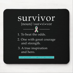 Metastatic Breast Cancer Survivor  Mouse Pad