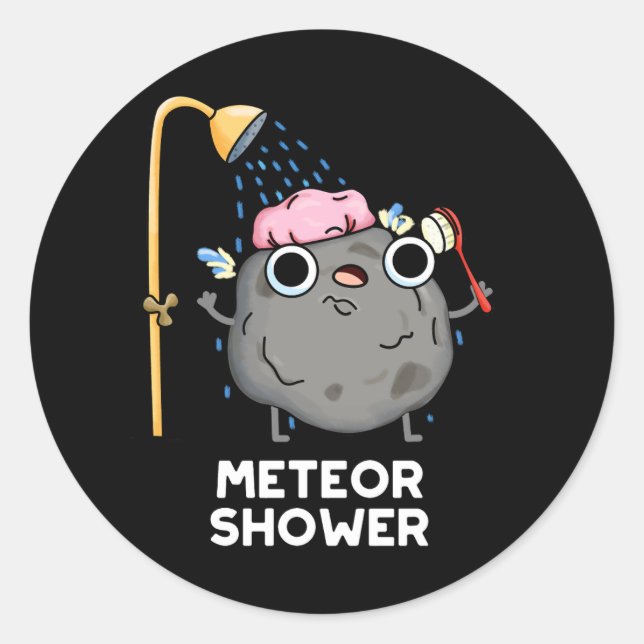 Meteor Shower Funny Science Pun Dark BG Classic Round Sticker (Front)