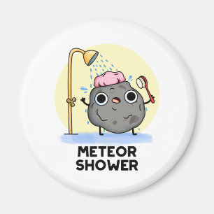 Meteor Shower Funny Science Pun  Magnet