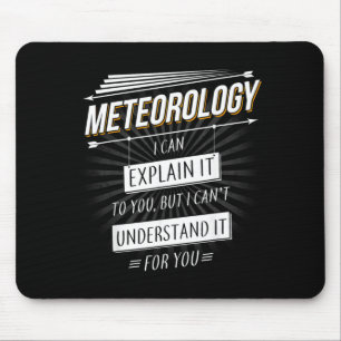 Meteorologist Gift Funny Design With Meteorology Mouse Pad