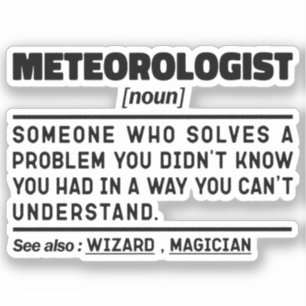 Meteorologist Noun Forecast Weather Humour Quote