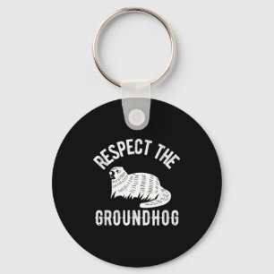 Meteorology Funny Respect The Groundhog Day Holida Keychain