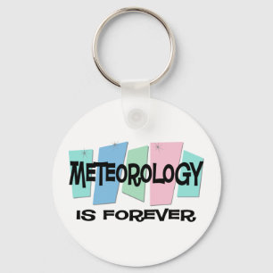Meteorology Is Forever Keychain