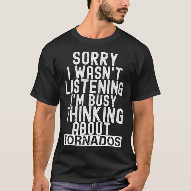 Meteorology Sarcastic Storm Chasing Tornado Humour T-Shirt (Front)