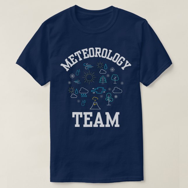 Meteorology Team Job Weather Meteorologist Forecas T-Shirt (Design Front)