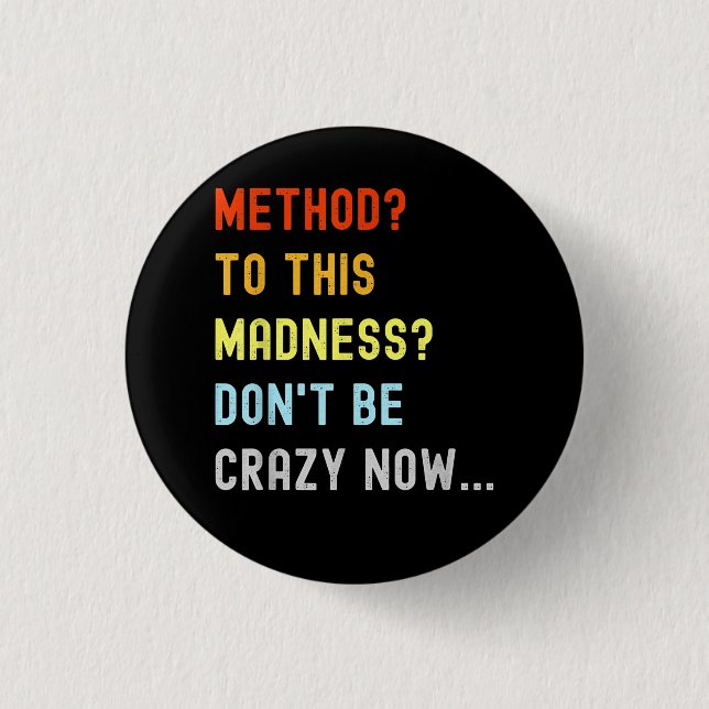 Method To Madness Engineer Mechanic Coder 1 Inch Round Button (Front)