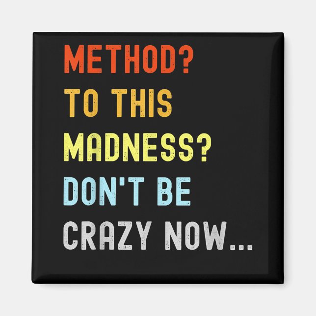 Method To Madness Engineer Mechanic Coder Magnet (Front)
