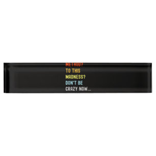 Method To Madness Engineer Mechanic Coder Nameplate