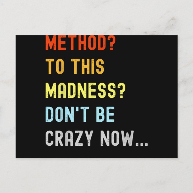 Method To Madness Engineer Mechanic Coder Postcard (Front)