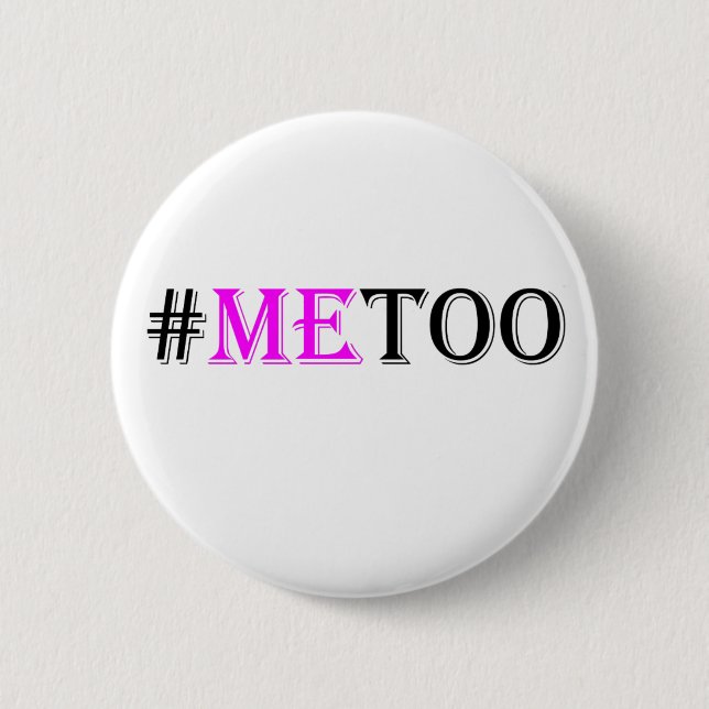 #METOO Movement For Womens Rights And Equality 2 Inch Round Button (Front)