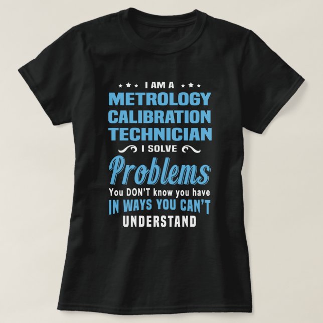 Metrology Calibration Technician T-Shirt (Design Front)