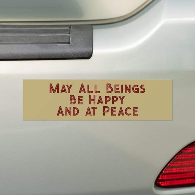 Metta Prayer May All Beings Be Happy and at Peace Bumper Sticker (On Car)