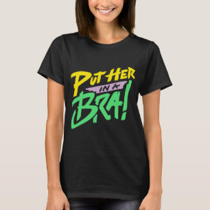 Mettez-la dans un bar ! T-shirts