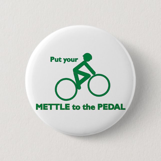 Mettle to the Pedal 2 Inch Round Button (Front)