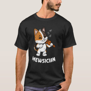 Mewsician Violin Player Cat Violinist Musician T-Shirt