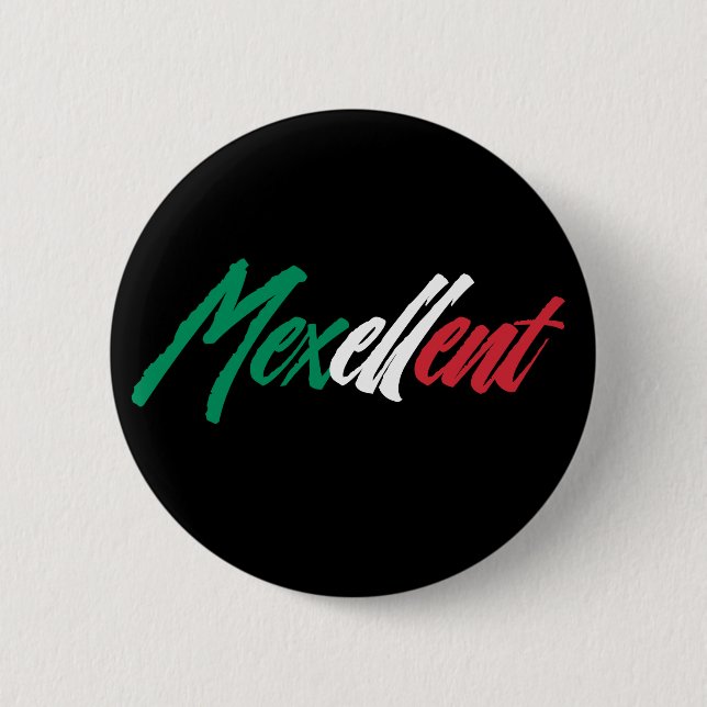 Mexellent - Mexico and Mexican pride 2 Inch Round Button (Front)