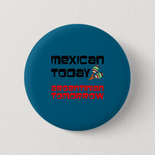 Mexican argentinian tomorrow maracas cinco de mayo 2 inch round button
