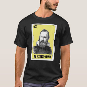 Mexican Astronomy  El Astronomo  1 T-Shirt