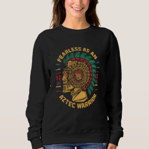 Mexican Aztec Warrior Aztec Culture Mayan Indigeno Sweatshirt