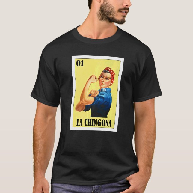 Mexican Bingo Lottery  Mexican Lottery La Chingona T-Shirt (Front)