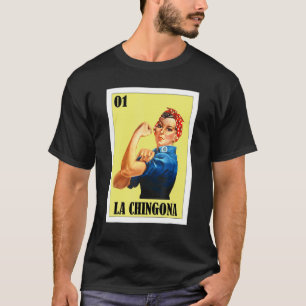Mexican Bingo Lottery Mexican Lottery La Chingona T-Shirt