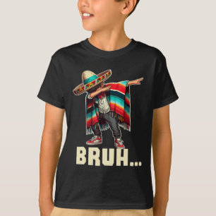Mexican Boy Dabbing Bruh Poncho Funny Cinco De May T-Shirt