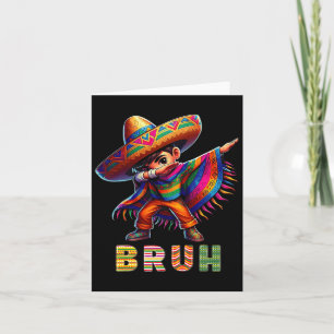 Mexican Boy Dabbing Poncho Cinco De Mayo Funny Bru Card