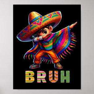 Mexican Boy Dabbing Poncho Cinco De Mayo Funny Bru Poster