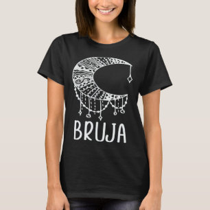 Mexican Bruja  Latina Hispanic Witch Wiccan Magic T-Shirt