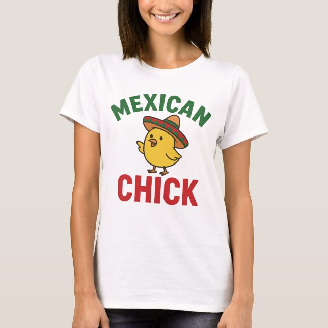 Mexican chick T-Shirt (Front)