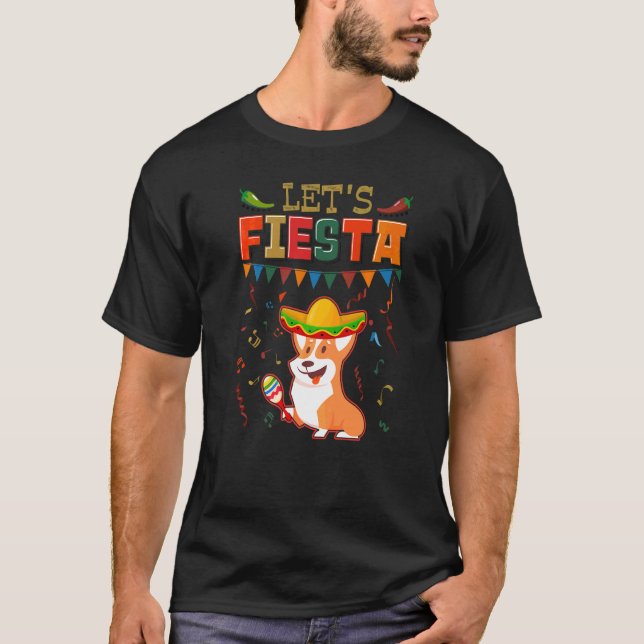 Mexican Cinco De Mayo Fiesta Let's Fiesta Corgi T-Shirt (Front)