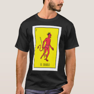 Mexican Devil Lottery  The Devil Card Mexican Lott T-Shirt