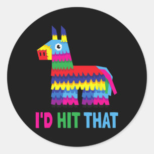 Mexican Fiesta I'd Hit That Funny Pinata Party Cin Classic Round Sticker