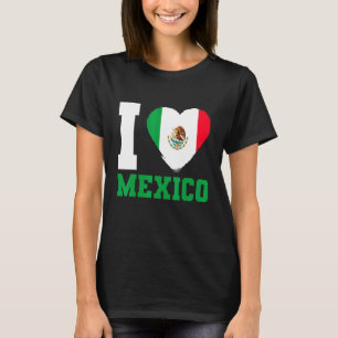 Mexican Flag I Love Mexico T-Shirt