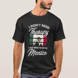 Mexican Flag I Mexico Flag I Vacation Mexico T-Shirt